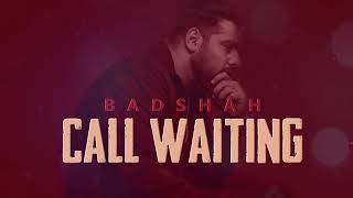 Call waiting badshah