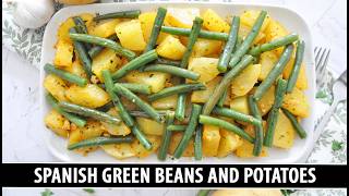 Spanish Green Beans and Potatoes | One of Spain's most Iconic Dishes