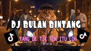 Download lagu DJ BULAN BINTANG SLOW BASS MAKIN LAMA MAKIN ENAK VIRAL TIKTOK mp3