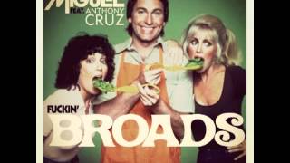 &quot;FUCKIN&#39; BROADS&quot; Miguel Featuring Anthony Cruz