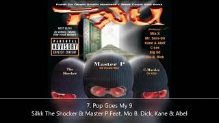 Tru 2 Da Game Disc 2 TRU 7. Pop Goes My 9-Silkk The Shocker &amp; Master P Feat. Mo B. Dick, Kane &amp; Abel
