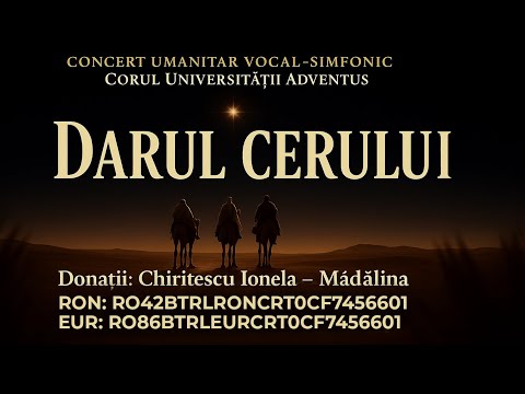 Concert vocal-simfonic „Darul Cerului", Universitatea Adventus din Cernica