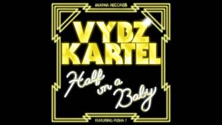 VYBZ KARTEL feat. Pusha T - Half On A Baby (Remix) [Dre Skull Prod.]