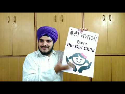 Save the girl child by gurdeep singh babbar (M): 7838519005, INDIA