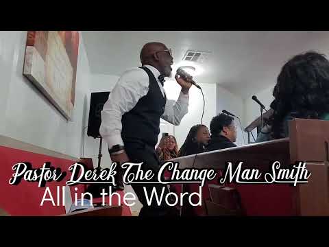 Pastor Derek The Change Man Smith All in the Word LIVE