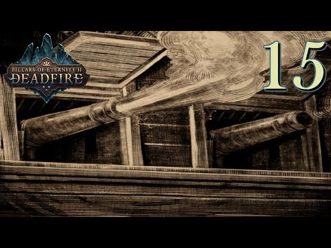 Pillars of Eternity II Ep. 15 - The Vailian Trading Company and Captain Aeldys