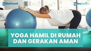 Apakah Yoga Bisa Dilakukan di Rumah? Bagiamana Gerakan yang Aman? Begini Penjelasan Dokter