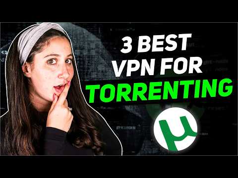 Best VPN For Torrenting 2026: Top 3 Best VPN For P2P Support