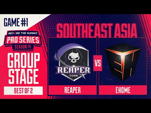 Reaper vs EHOME Game 1 - BTS Pro Series 14 SEA: Groups w/ Kips & hairy_freak