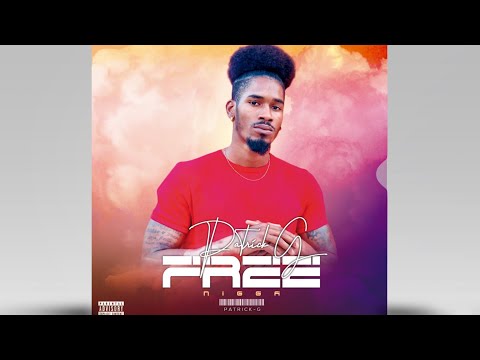 Patrick G-Free Nigga (Áudio)2023 @PatrickGentleman