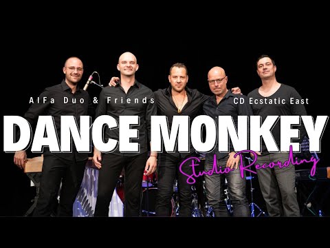 AlFa Duo & Friends - Dance Monkey (Studio Recording)