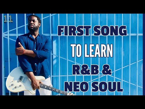 Learn this One Song to Get Started in R&B / Neo Soul Guitar