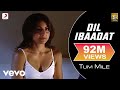 Dil Ibaadat Full Video - Tum Mile|Emraan Hashmi,Soha Ali Khan|Pritam|KK|Sayeed Quadri