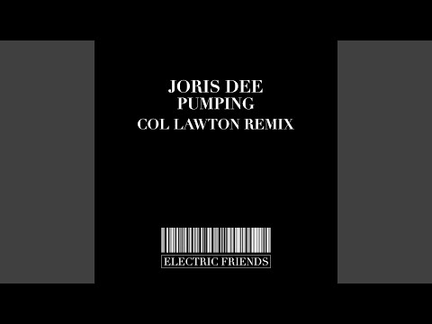 Pumping (Col Lawton Deep Lounge Remix)