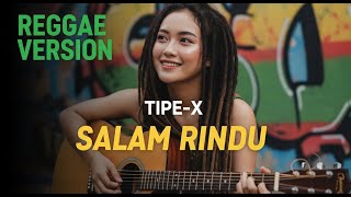 Download lagu TIPE-X - SALAM RINDU | COVER REGGAE BY JMT MUSIC mp3