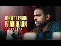 Santesh Convert Panna Paakuraan Homemade Music Video