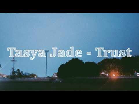 Tasya Jade - Trust (Prod. Meutry)