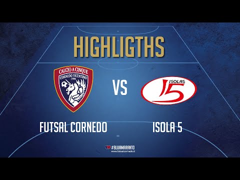 HIGHLIGHTS !! FUTSAL CORNEDO VS ISOLA5 | 5 - 1
