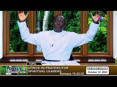 DAILY FOUNTAIN  DEVOTIONAL  FOR OCTOBER 12,2022 -THE VEN. EMMANUEL ADETAYO ADEGBUYI