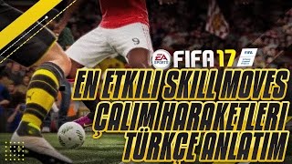FIFA 17 - EN ETKILI SKILL MOVES/ÇALIM HAREKETLERI