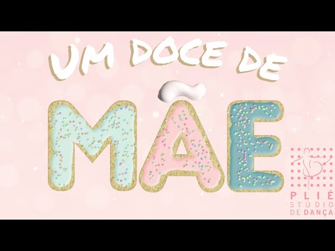 Um doce de mãe 🧁-Mostra dança online