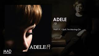 Adele - That's It, I Quit, I'm Moving On