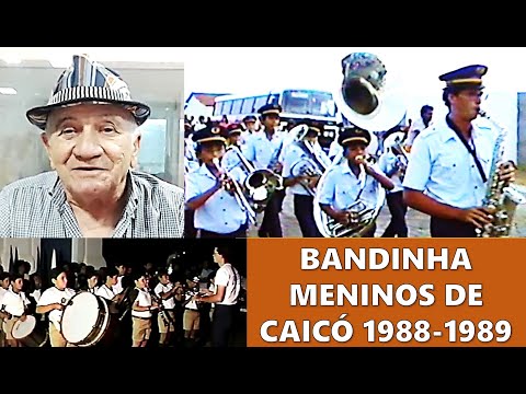 [ 1988-1989 ] BANDINHA MENINOS DE CAICÓ/RN
