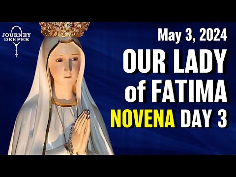 Our Lady of Fatima Novena Day 3 💙 May 3, 2024