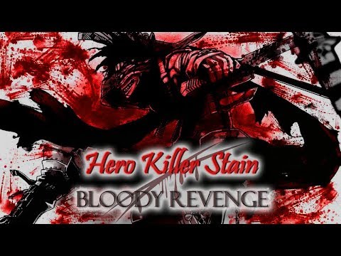 Hero Killer Stain: Bloody revenge-Fan made trailer