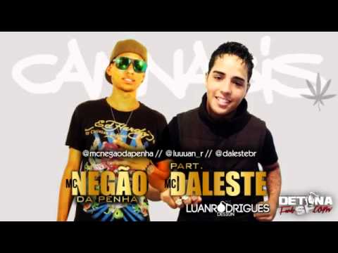 MC Negão da Penha part. MC Daleste - Cannabis