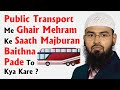Public Transport Me Ghair Mehram Ke Saath Baithna Pade To Kya Kare ? By @AdvFaizSyedOfficial