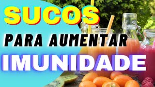 Quais são os sucos que aumentam a imunidade? IMUNIDADE BAIXA