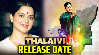 Kangana Ranaut Film Thalaivi Release Date Out