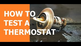 How to Test a Coolant Thermostat