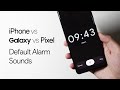 IPhone Vs Samsung Vs Google Pixel Default Alarm Sounds