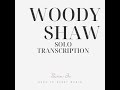 Blues For Wood - Woody Shaw Solo Transcription - "United"(1981)