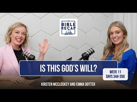 Week 11 (Days 344-350): How do I know what God’s will is?