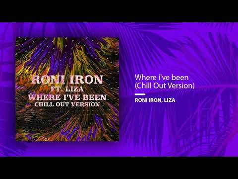 Roni Iron feat. Liza - Where I've been (Chill Out Version)