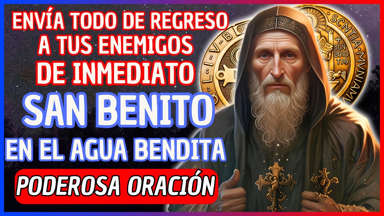 🛑 Poderosa Oración a San Benito para Alejar a Todos los Enemigos!