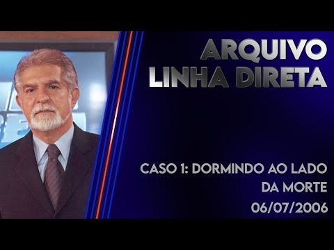 Direct Line 06/07/2006 - Case 1: Sleeping Next to Death