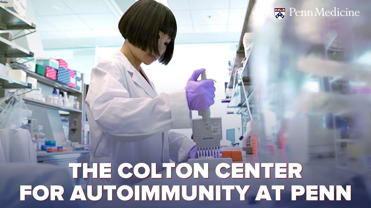 Watch video titled The Colton Center for Autoimmunity at Penn on YouTube