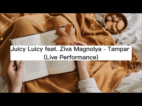 Juicy Luicy feat. Ziva Magnolya - Tampar Lirik (Live Performance)