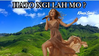 Download lagu HATO NGI LAH MO || KHASI LOVE SONG mp3 Download lagu HATO NGI LAH MO || KHASI LOVE SONG mp3