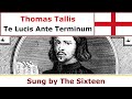 Thomas Tallis - Te Lucis Ante Terminum 