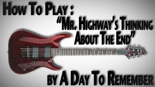 How To Play &quot;Mr.  Highway&#39;s Thinking About The End&quot; by A Day To Remember