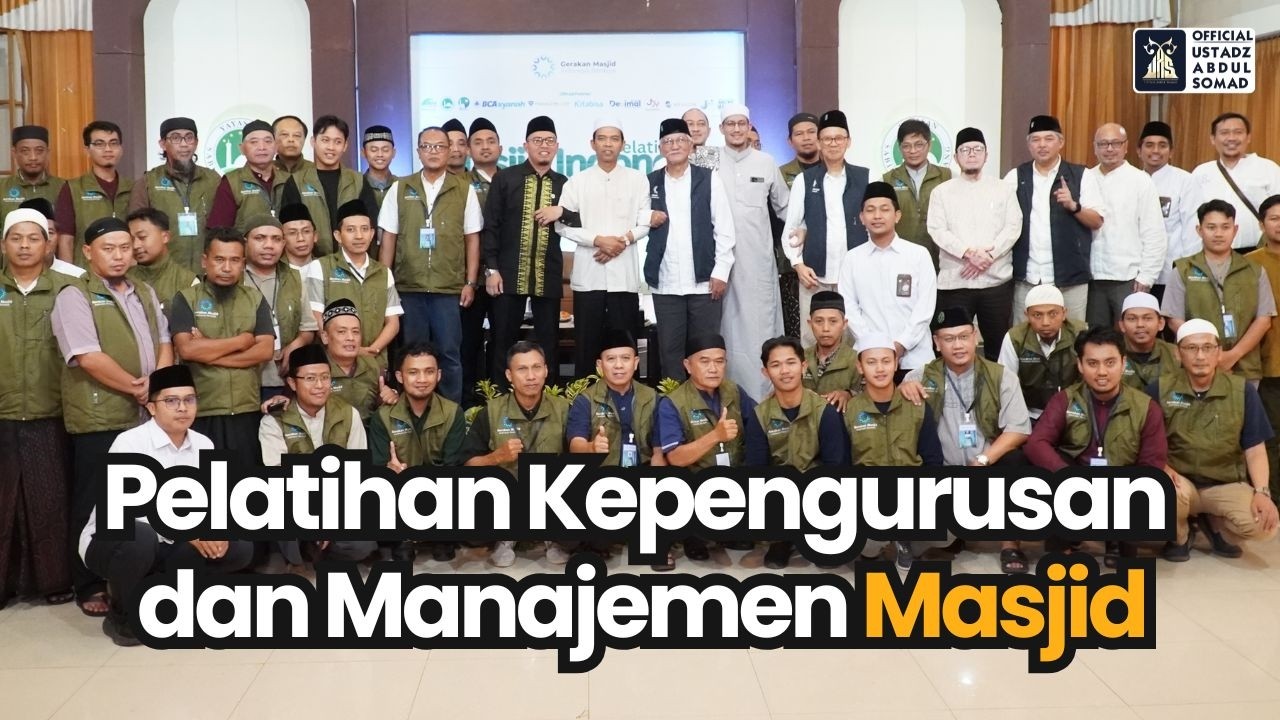 Pelatihan Kepengurusan & Manajemen Masjid | Ustadz Abdul Somad