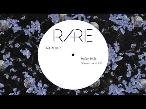 Hellen Mills - Stereomoon (Original Mix) [RARE003]