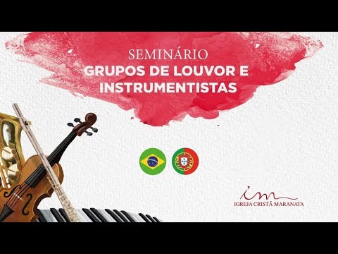 09/08/2025 - [13h30] - Igreja Cristã Maranata - Seminário de Grupo de Louvor e Instrumentistas