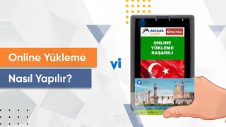 Antalyakart Mobil Uygulamasında Nasıl Online Yükleme Yapılır ve Aktif 