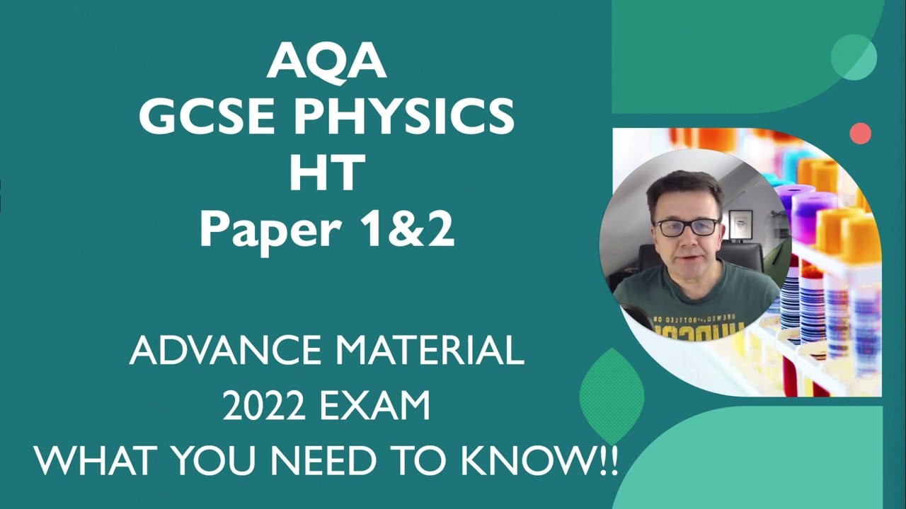 AQA GCSE Physics (Higher Tier) What is in the Exams 2022